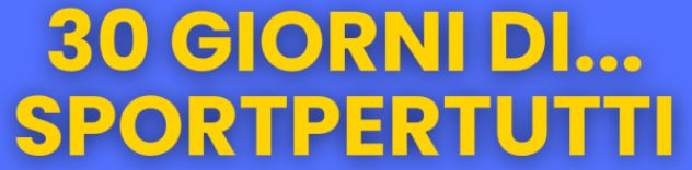 30 Giorni di SPORTPERTUTTI: Recap